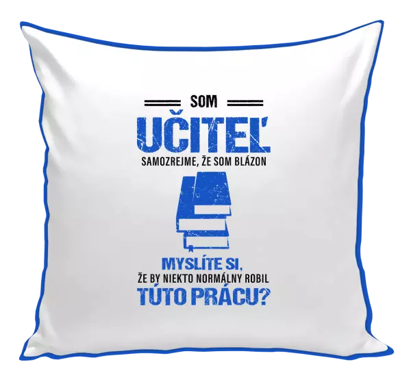 Vankúš Samozrejme, že som blázon - učiteľ