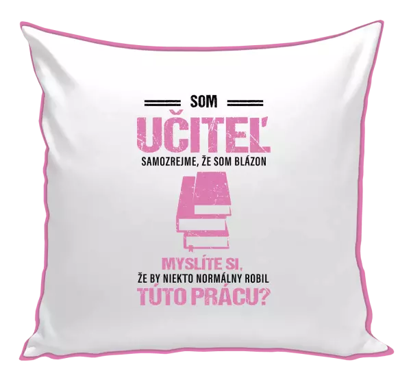 Vankúš Samozrejme, že som blázon - učiteľ