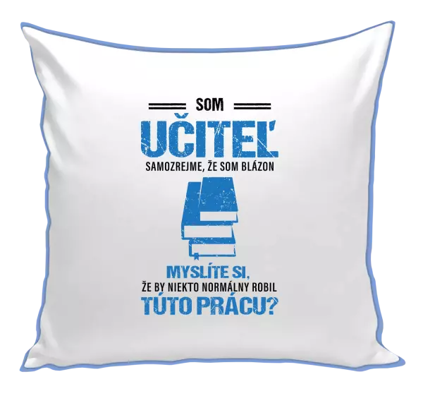 Vankúš Samozrejme, že som blázon - učiteľ