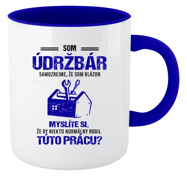 Hrnček  Samozrejme, že som blázon - údržbár