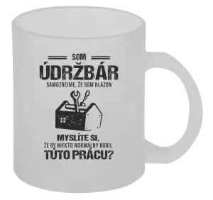 Hrnček Samozrejme, že som blázon - údržbár
