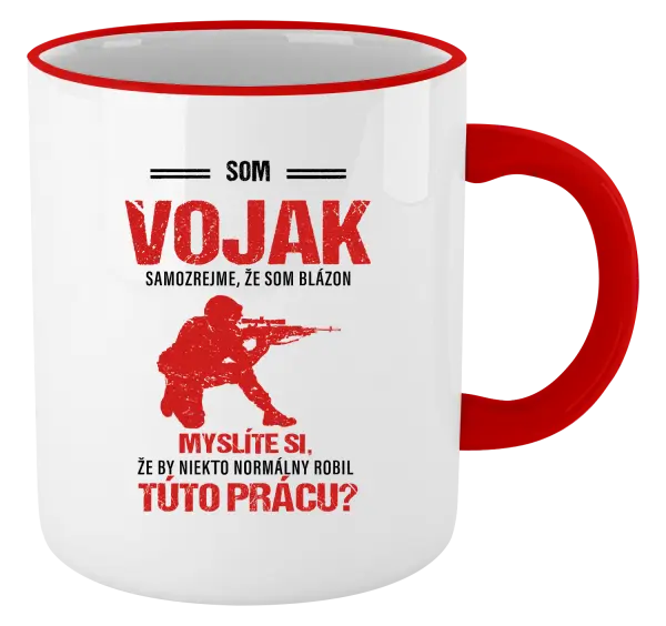 Hrnček Samozrejme, že som blázon - vojak