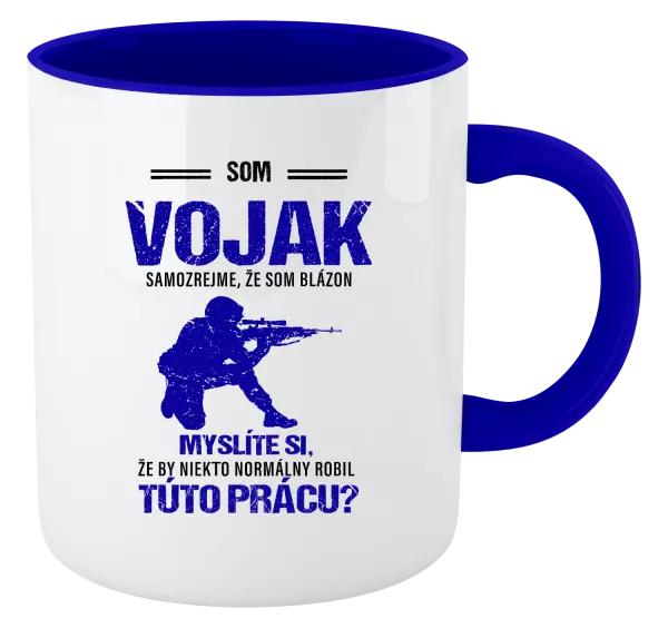 Hrnček  Samozrejme, že som blázon - vojak