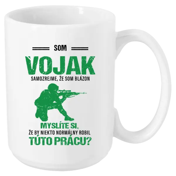 Hrnček Samozrejme, že som blázon - vojak