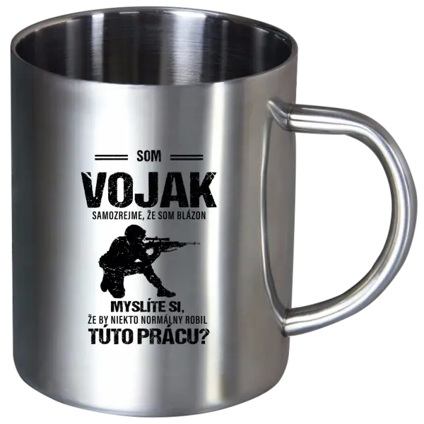 Nerezový hrnček Samozrejme, že som blázon - vojak