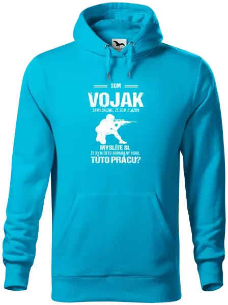 Pánska mikina Samozrejme, že som blázon - vojak