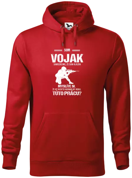 Pánska mikina Samozrejme, že som blázon - vojak