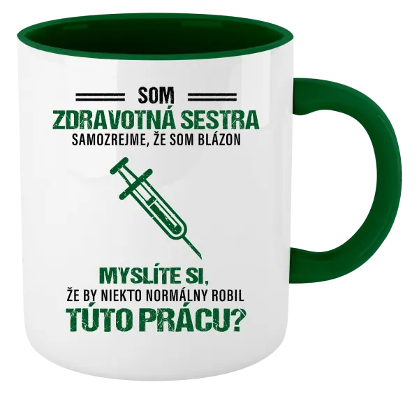 Hrnček  Samozrejme, že som blázon - zdravotná sestra