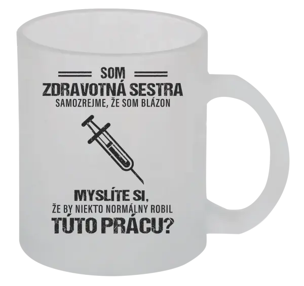 Hrnček Samozrejme, že som blázon - zdravotná sestra