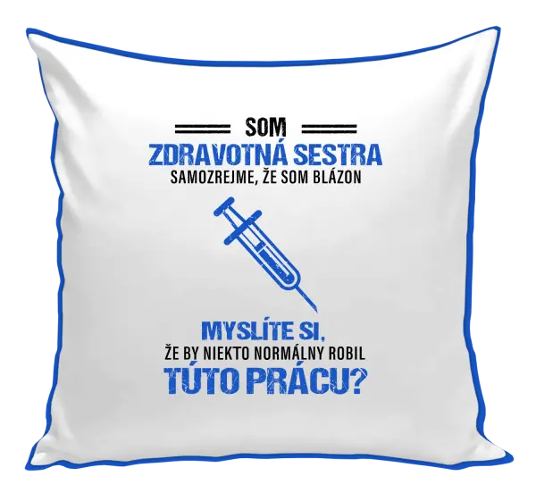 Vankúš Samozrejme, že som blázon - zdravotná sestra