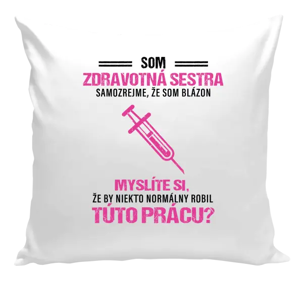 Vankúš Samozrejme, že som blázon - zdravotná sestra