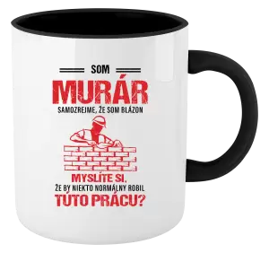 Hrnček  Samozrejme, že som blázon - murár