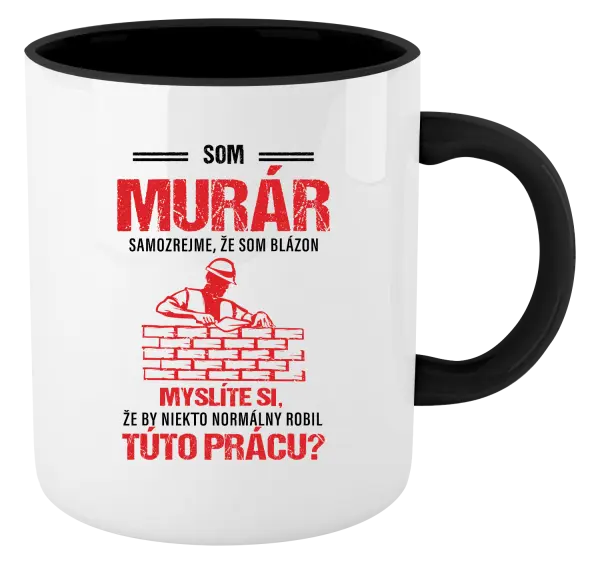 Hrnček  Samozrejme, že som blázon - murár