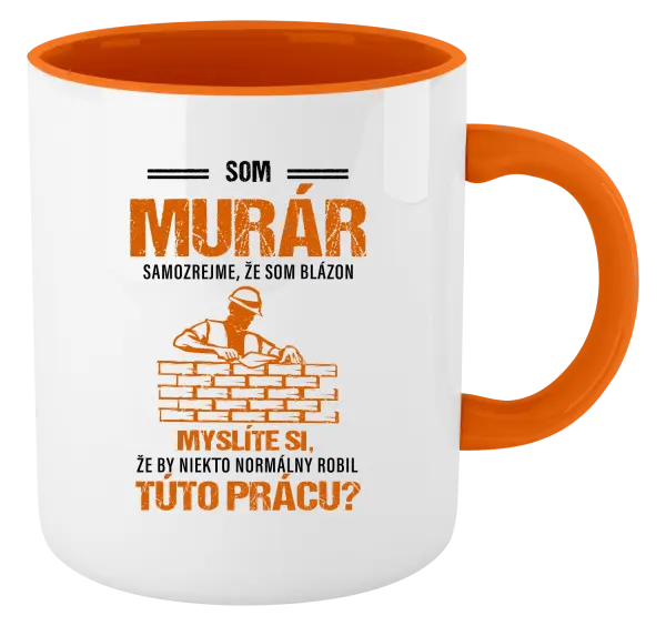 Hrnček  Samozrejme, že som blázon - murár