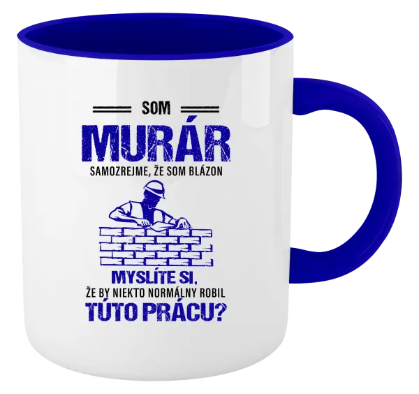 Hrnček  Samozrejme, že som blázon - murár