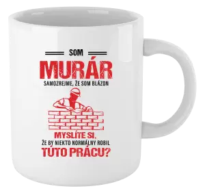 Hrnček Samozrejme, že som blázon - murár