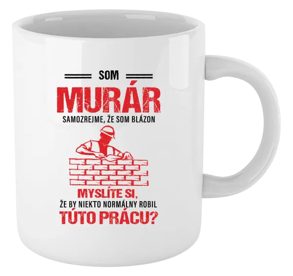 Hrnček Samozrejme, že som blázon - murár