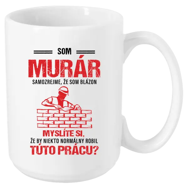 Hrnček Samozrejme, že som blázon - murár