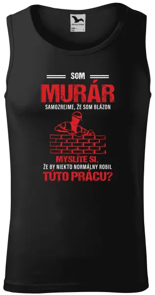 Pánske tielko Samozrejme, že som blázon - murár