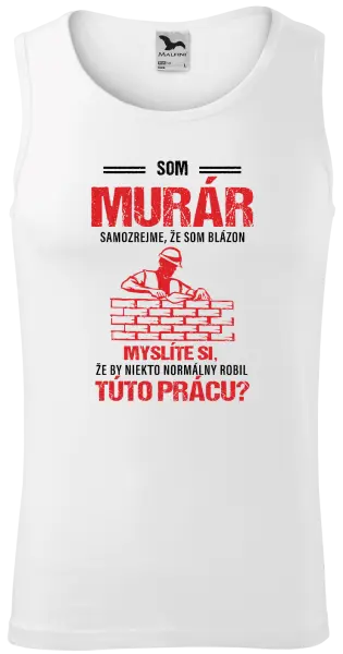 Pánske tielko Samozrejme, že som blázon - murár