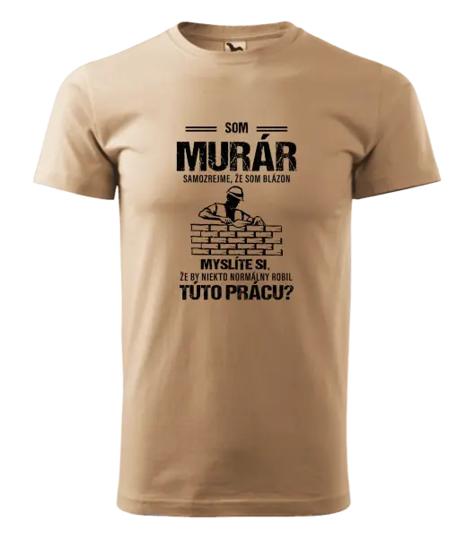 Pánske tričko Samozrejme, že som blázon - murár