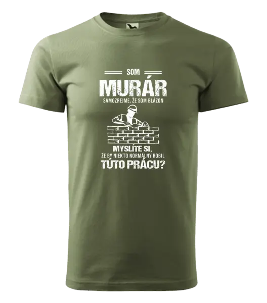 Pánske tričko Samozrejme, že som blázon - murár