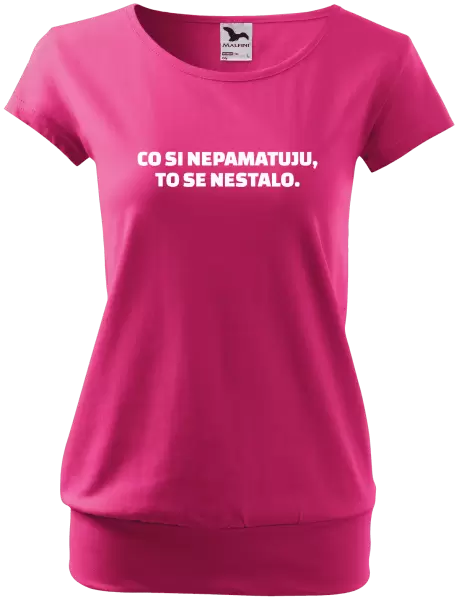 Dámské tričko Co si nepamatuju, to se nestalo