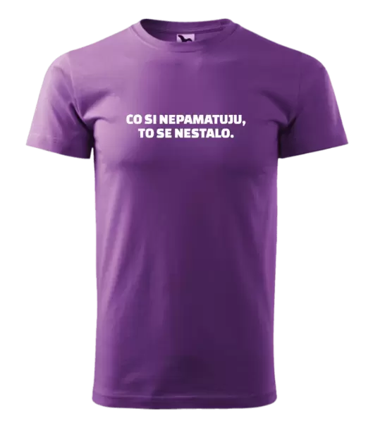 Pánské tričko Co si nepamatuju, to se nestalo