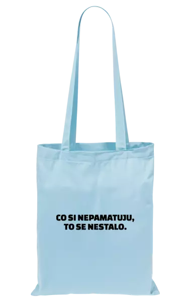 Látková taška Co si nepamatuju, to se nestalo