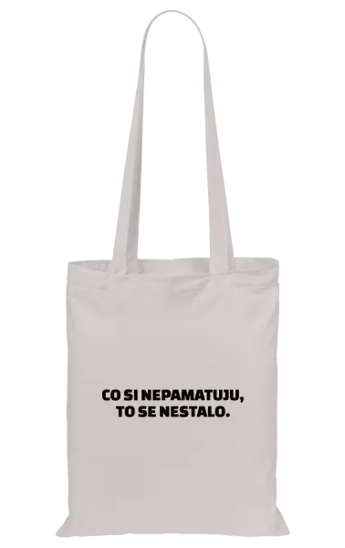 Látková taška Co si nepamatuju, to se nestalo
