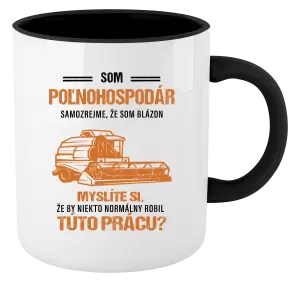 Hrnček  Samozrejme, že som blázon - poľnohospodár