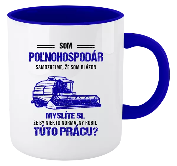Hrnček  Samozrejme, že som blázon - poľnohospodár
