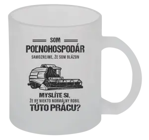 Hrnček Samozrejme, že som blázon - poľnohospodár