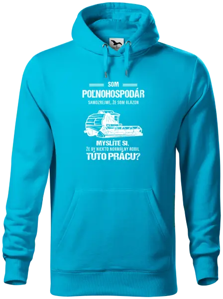 Pánska mikina Samozrejme, že som blázon - poľnohospodár