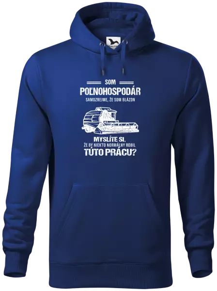 Pánska mikina Samozrejme, že som blázon - poľnohospodár