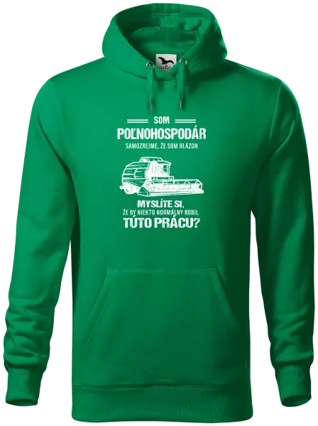 Pánska mikina Samozrejme, že som blázon - poľnohospodár