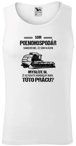Pánske tielko Samozrejme, že som blázon - poľnohospodár