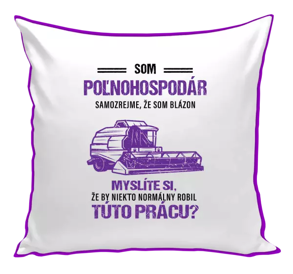 Vankúš Samozrejme, že som blázon - poľnohospodár