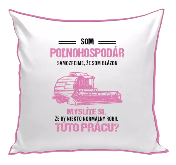Vankúš Samozrejme, že som blázon - poľnohospodár