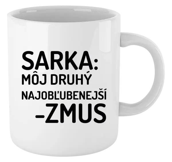 Hrnček Sarka- môj druhý najobľubenejší -zmus