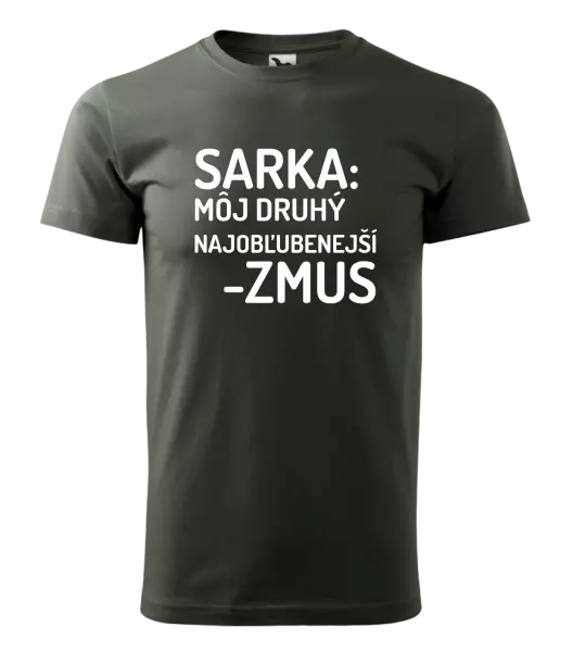 Pánske tričko Sarka- môj druhý najobľubenejší -zmus