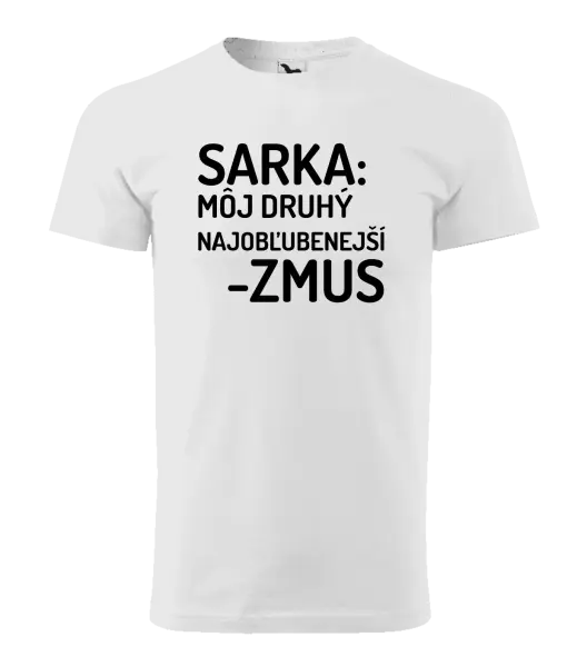 Pánske tričko Sarka- môj druhý najobľubenejší -zmus
