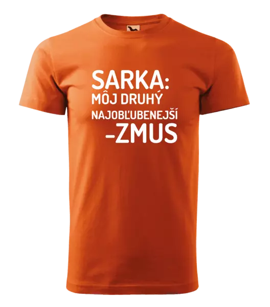 Pánske tričko Sarka- môj druhý najobľubenejší -zmus