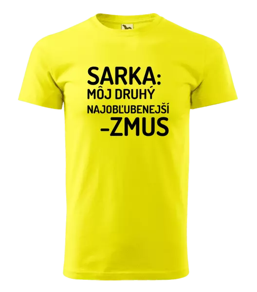 Pánske tričko Sarka- môj druhý najobľubenejší -zmus