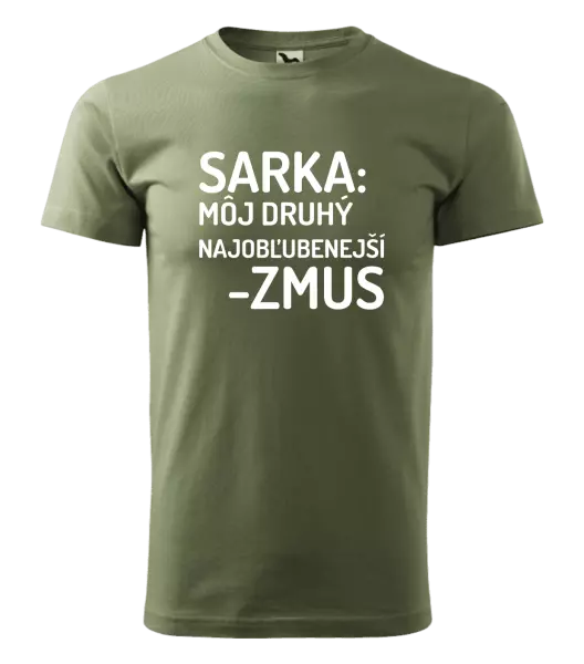 Pánske tričko Sarka- môj druhý najobľubenejší -zmus