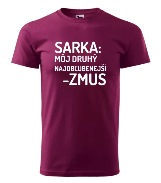 Pánske tričko Sarka- môj druhý najobľubenejší -zmus