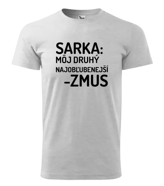 Pánske tričko Sarka- môj druhý najobľubenejší -zmus
