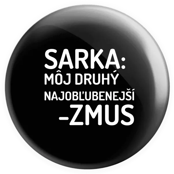 Placka Sarka- môj druhý najobľubenejší -zmus