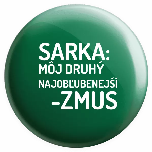 Placka Sarka- môj druhý najobľubenejší -zmus