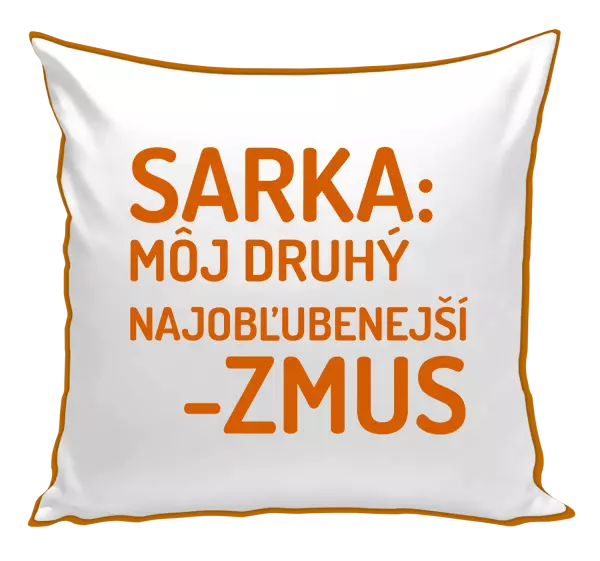 Vankúš Sarka- môj druhý najobľubenejší -zmus